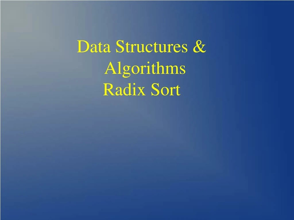 PPT Data Structures & Algorithms Radix Sort PowerPoint Presentation