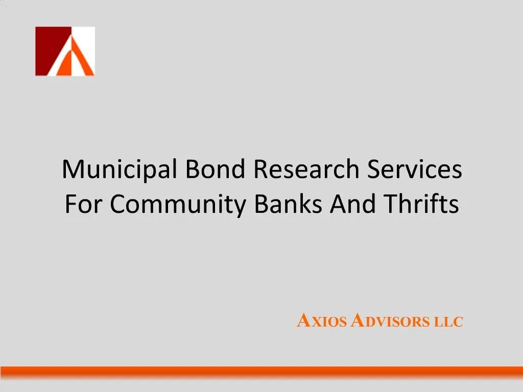 PPT Municipal Bond Research Services For Community Banks And Thrifts