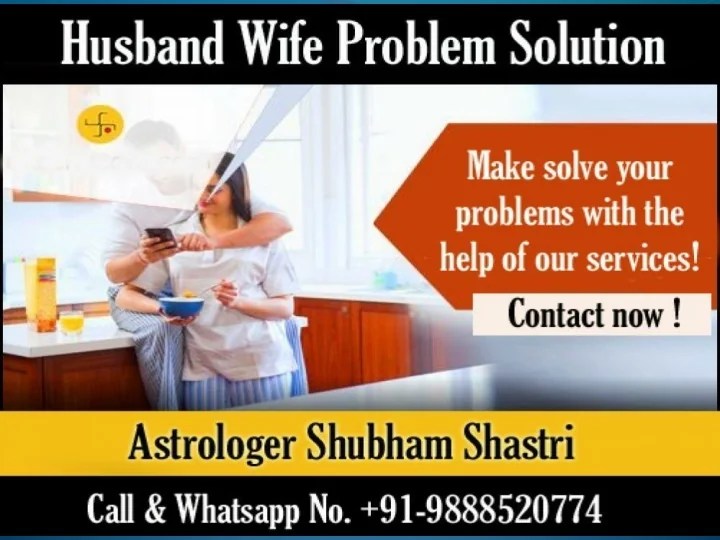 PPT 919888520774 How husband wife problem solution baba Ji can