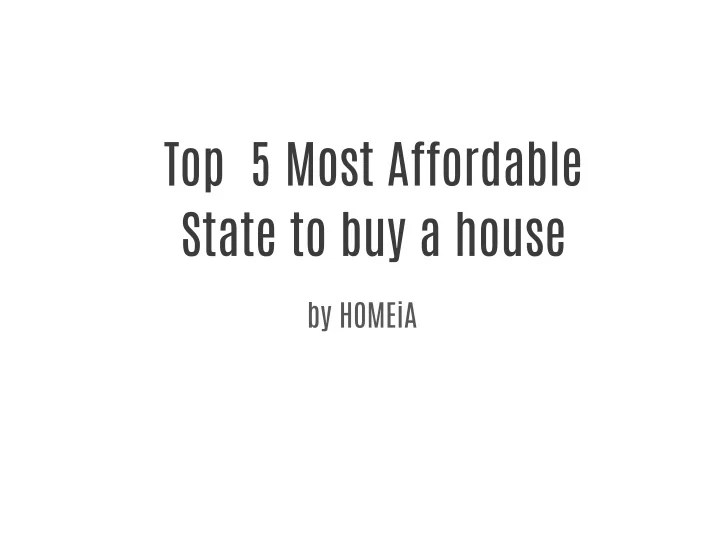 PPT Top Most affordable States to buy a house in 2021 PowerPoint
