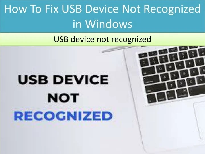 PPT How To Fix USB Device Not Recognized in Windows PowerPoint
