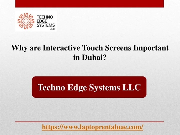 PPT Why are Interactive Touch Screens Important in Dubai? PowerPoint Presentation ID10369968