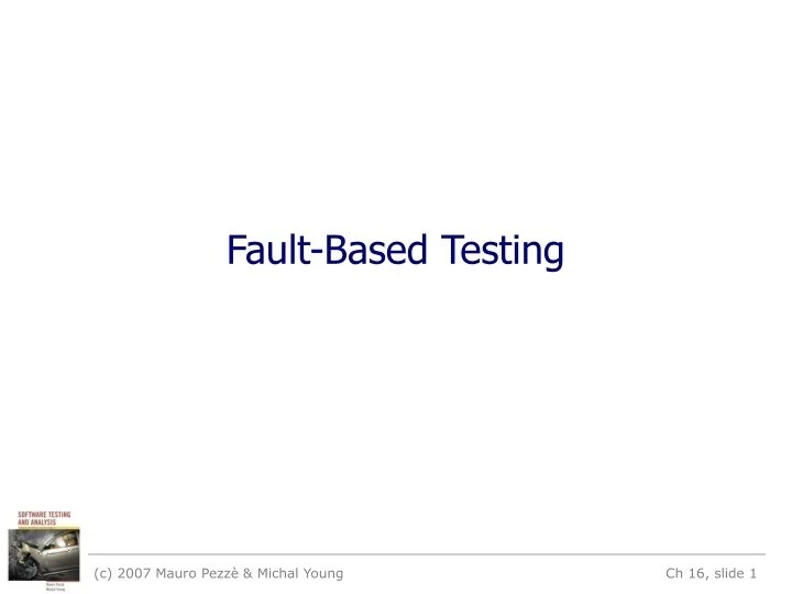 PPT FaultBased Testing PowerPoint Presentation, free download ID