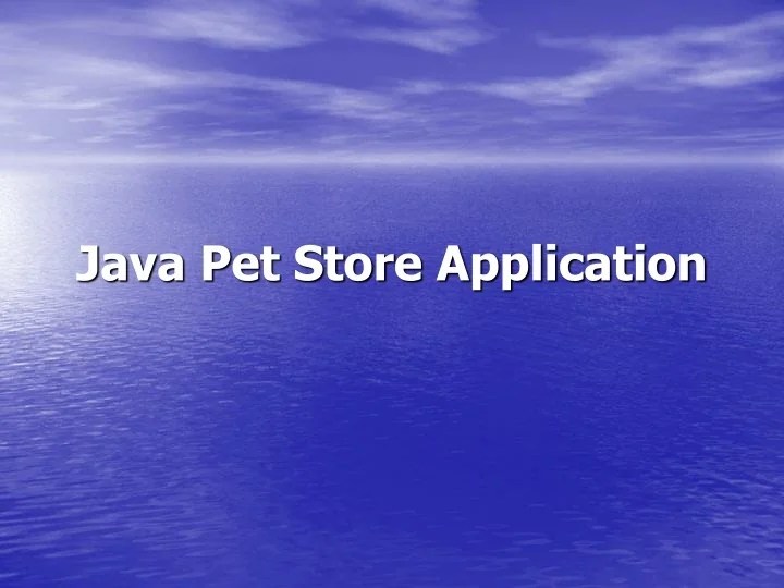 PPT Java Pet Store Application PowerPoint Presentation, free download ID9443537