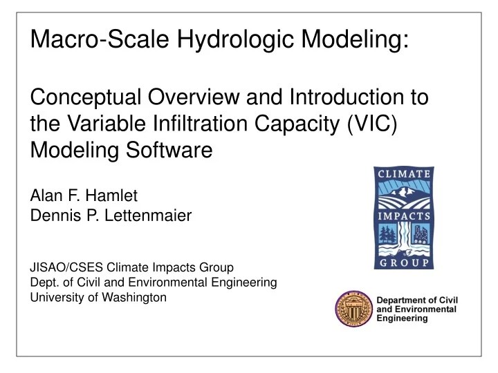 PPT Alan F. Hamlet Dennis P. Lettenmaier JISAO/CSES Climate Impacts Group PowerPoint
