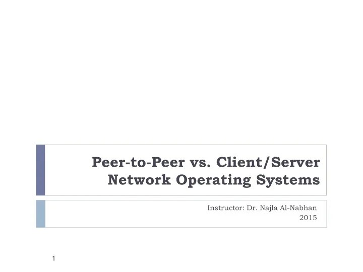 PPT PeertoPeer vs. Client/Server Network Operating Systems