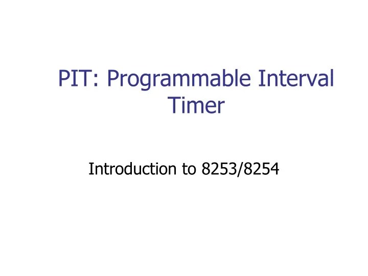 PPT PIT Programmable Interval Timer PowerPoint Presentation, free