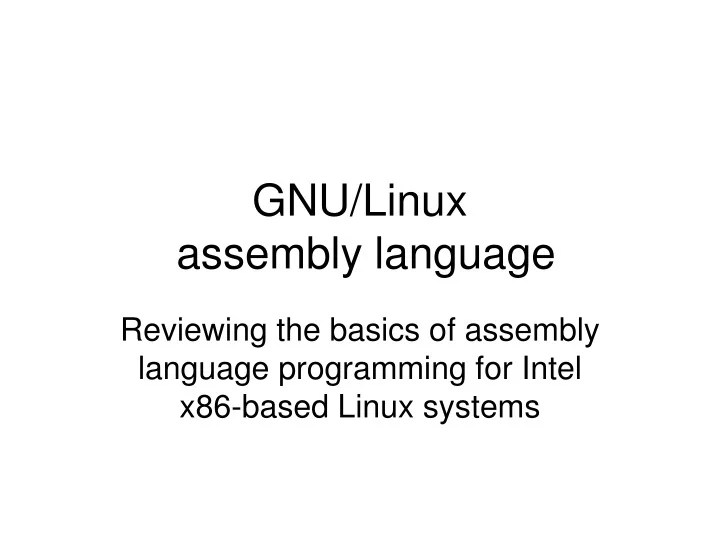 PPT GNU/Linux assembly language PowerPoint Presentation, free