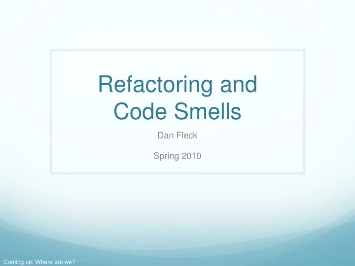 PPT Refactoring and Code Smells PowerPoint Presentation, free