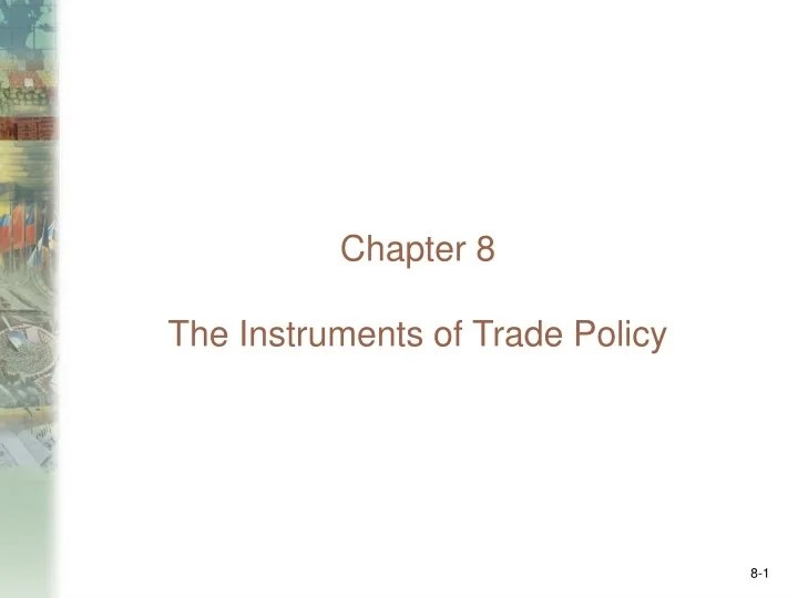 PPT Chapter 8 The Instruments of Trade Policy PowerPoint Presentation