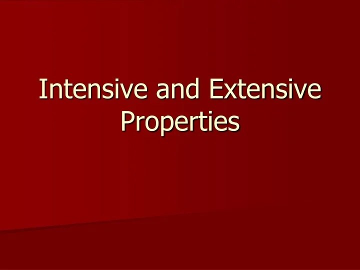 PPT Intensive and Extensive Properties PowerPoint Presentation, free