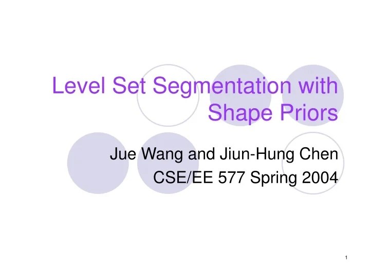 PPT Level Set Segmentation with Shape Priors PowerPoint Presentation