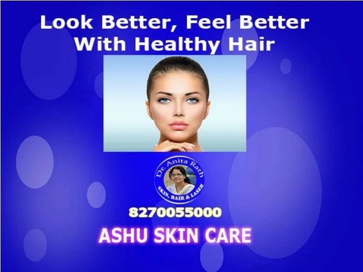 PPT Ashu skin care is best for all type of skin treatment clinic in