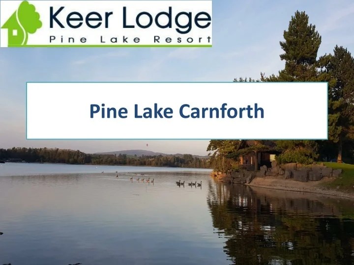 PPT Pine Lake Carnforth PowerPoint Presentation, free download ID