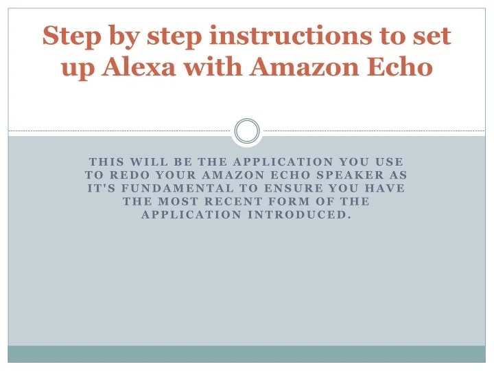 PPT Step by step instructions to set up Alexa with Amazon Echo