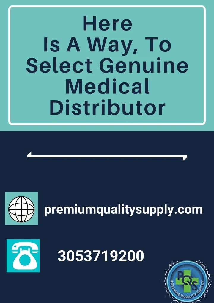 PPT Here Is A Way, To Select Genuine Medical Distributor PowerPoint