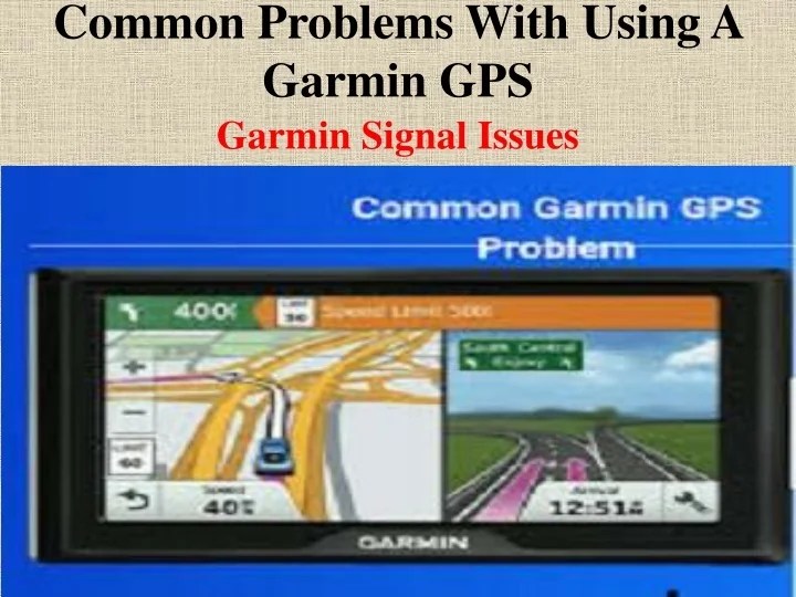 PPT Common Problems With Using a Garmin GPS PowerPoint Presentation