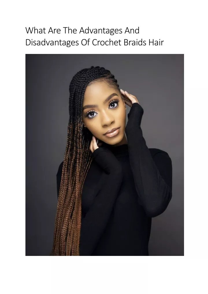PPT What Are The Advantages And Disadvantages Of Crochet Braids Hair