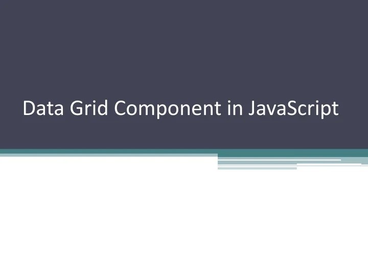 PPT Data Grid Component in JavaScript PowerPoint Presentation, free