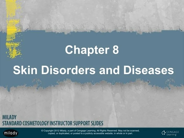 PPT - Chapter 8 Skin Disorders and Diseases PowerPoint Presentation