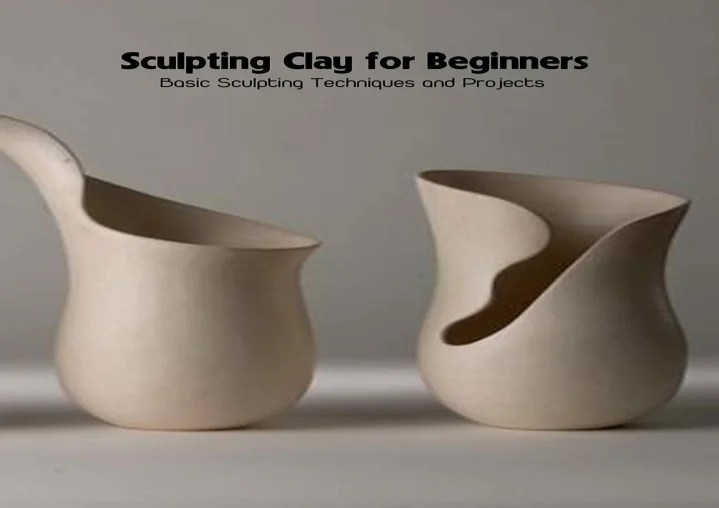 What Are The Four Basic Sculpting Methods at Derek Dahl blog