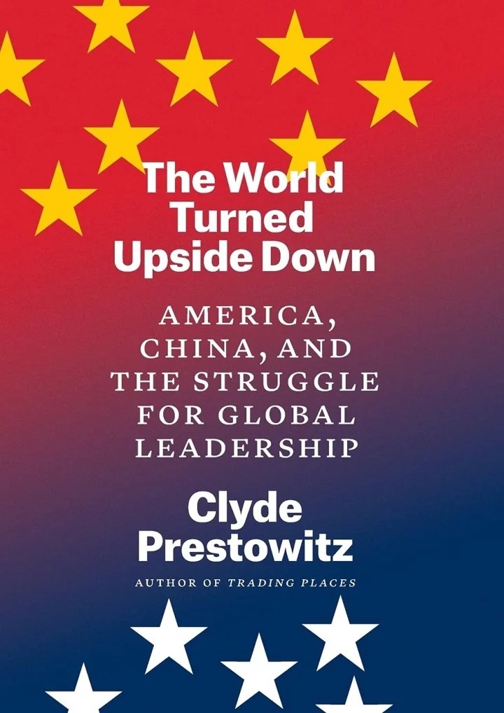 PPT [READ DOWNLOAD] The World Turned Upside Down America, China, and