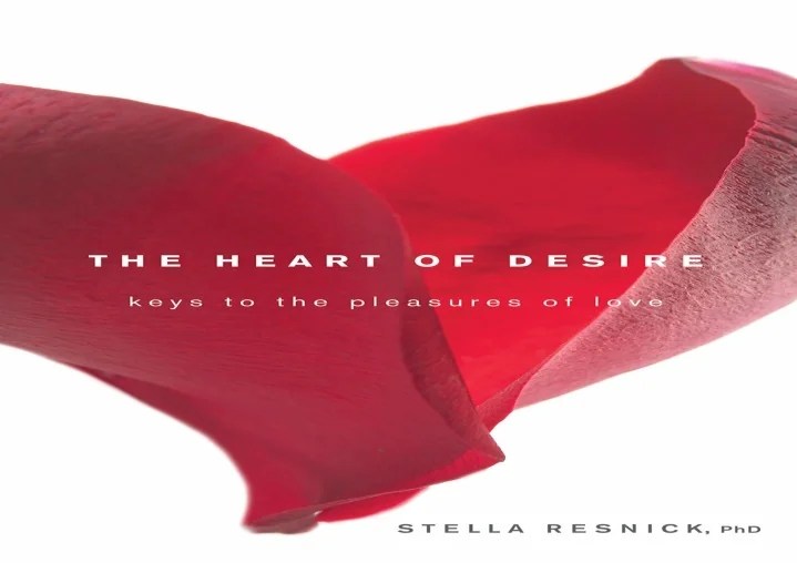 PPT ⚡PDF DOWNLOAD The Heart of Desire Keys to the Pleasures of Love PowerPoint Presentation