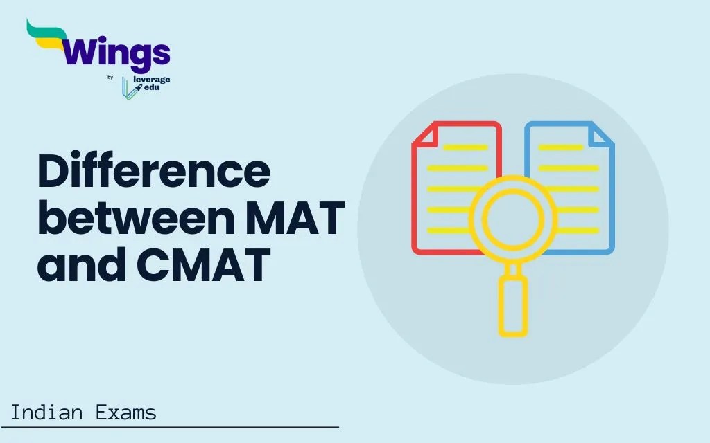 Difference Between MAT and CMAT Overview, Eligibility Criteria