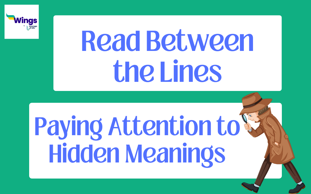 Read Between the Lines Meaning, Examples, Synonyms | Leverage Edu