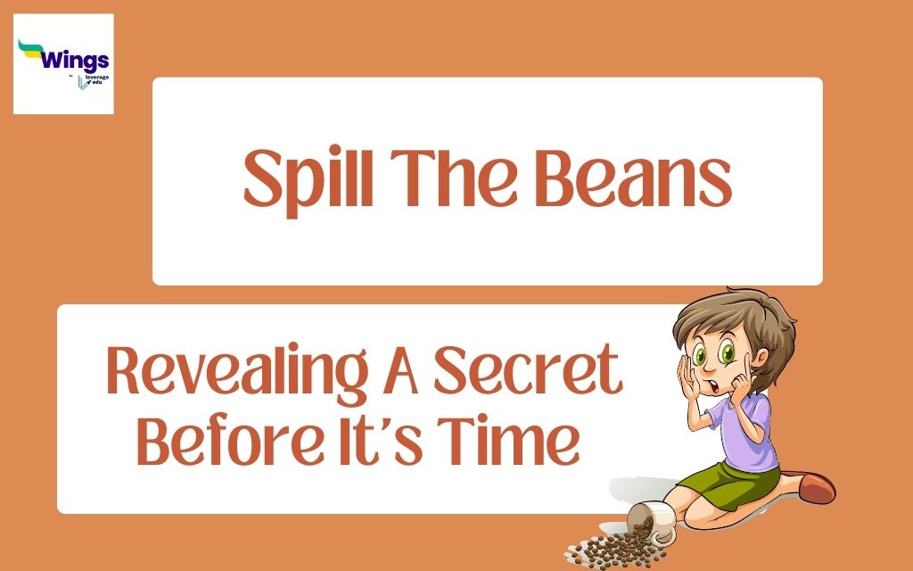 Spill The Beans Meaning, Examples, Synonyms Leverage Edu