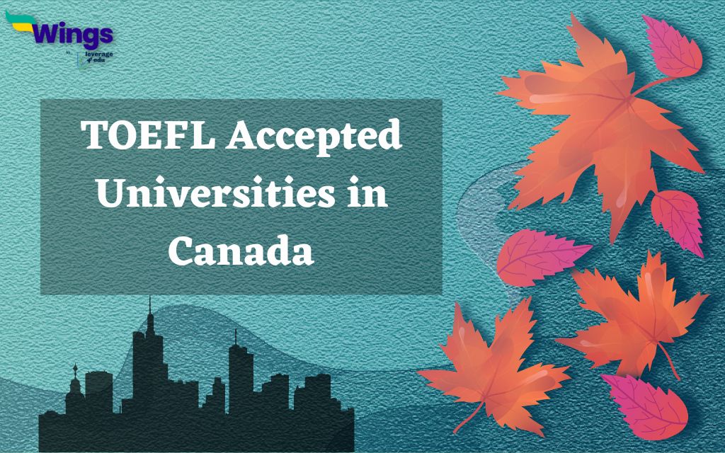 TOEFL Accepted Universities in Canada Leverage Edu