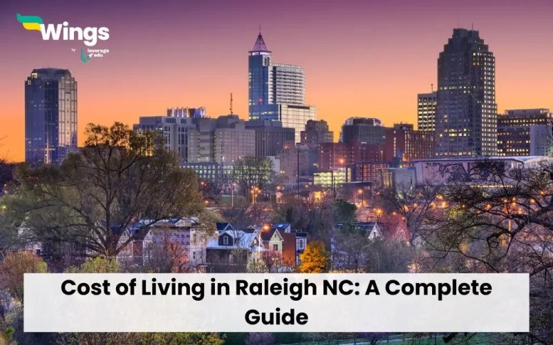 A Comprehensive Guide on Cost of Living in Raleigh NC Leverage Edu