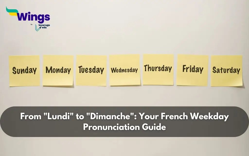 Days in French How to Pronounce Days of the Week? Leverage Edu
