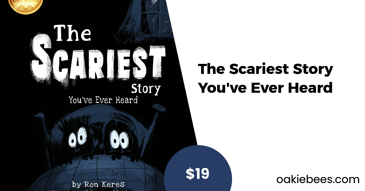 The Scariest Story You've Ever Heard OakieBees