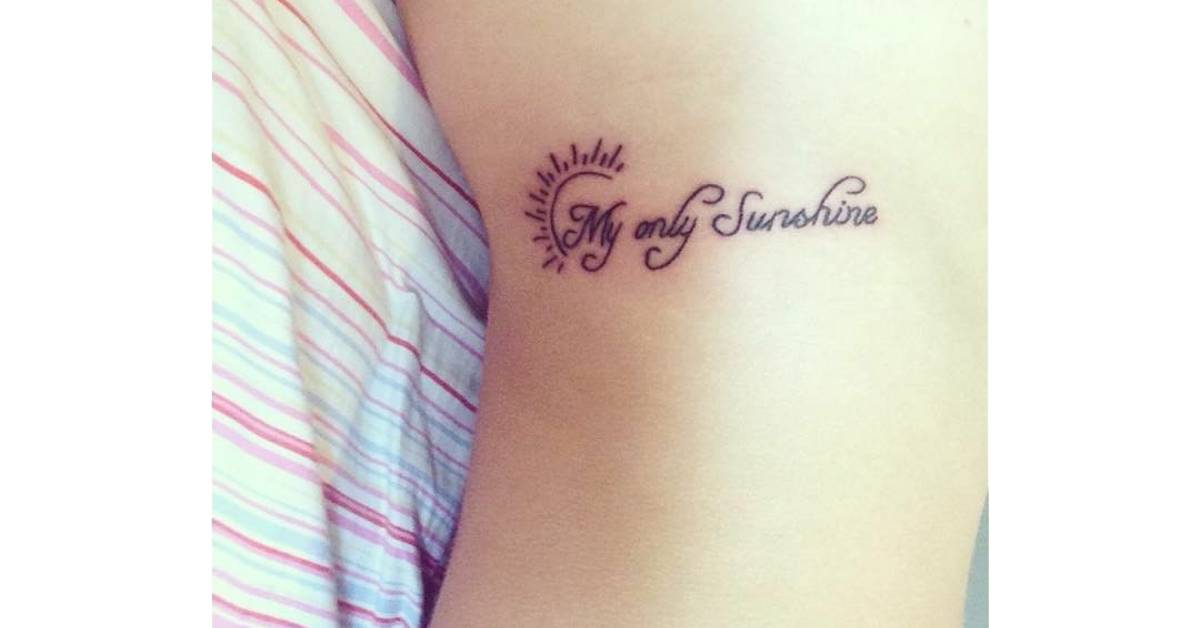 Side Tattoo Saying "My Only Sunshine" On Emy. 628_x_1200_jpg