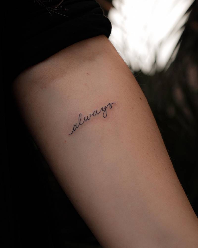 Tattoo of the word "always" handwritten on the inner