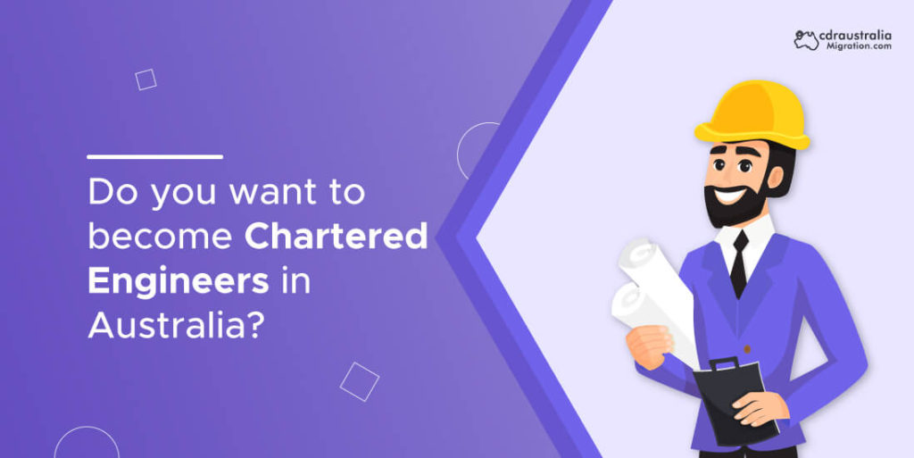 Do you want to chartered Engineers in Australia?