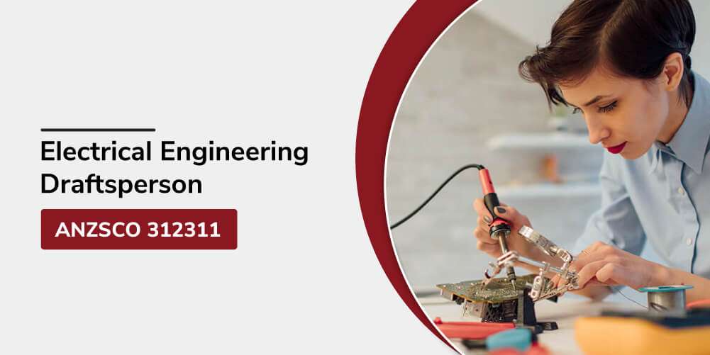 Electrical Engineering Draftsperson ANZSCO 312311