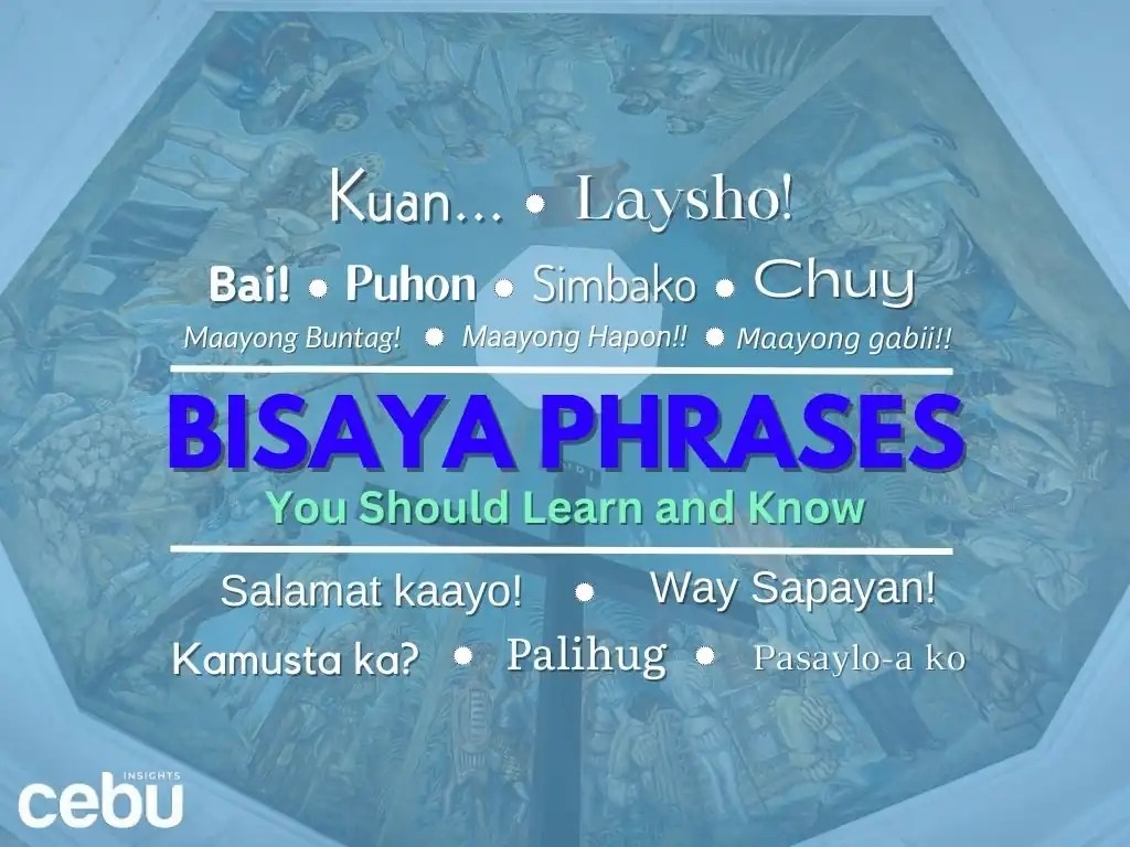 Bisaya Phrases You Should Learn And Know CebuInsights