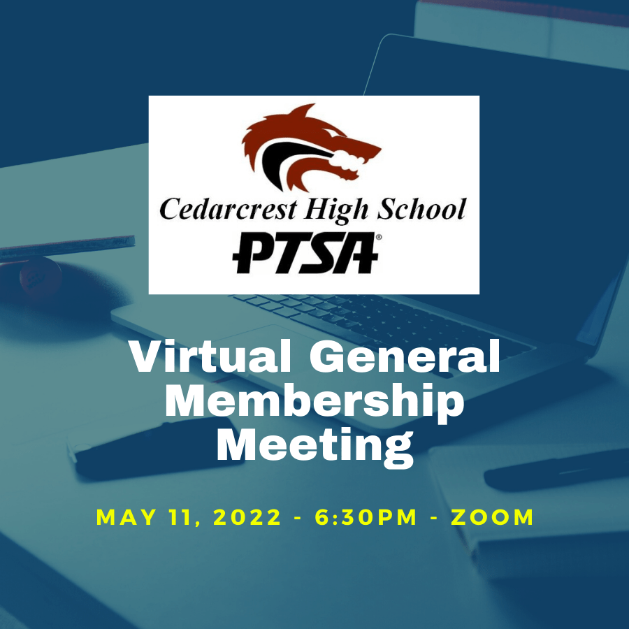 Virtual General Membership Meeting Cedarcrest HS PTSA
