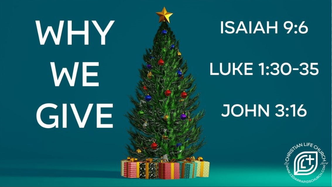 Why We Give Christmas 2022 Cedar Rapids Church