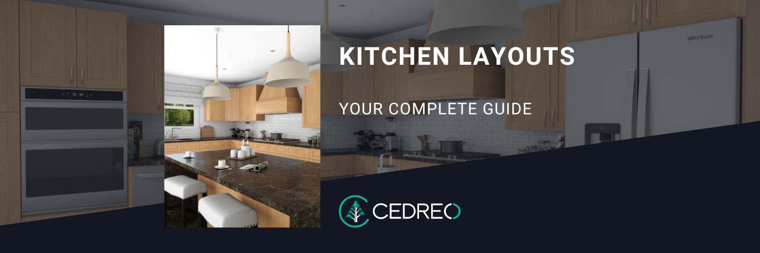 Your Complete Guide to Kitchen Design & Layouts Cedreo