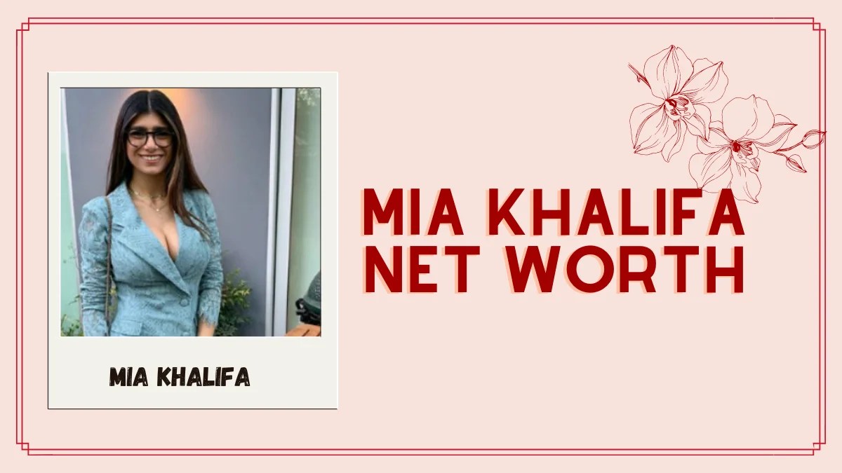 Mia Khalifa Net Worth Biography, Career, Investment, Source