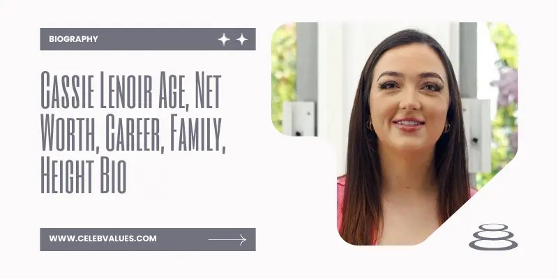 Cassie Lenoir Age, Net Worth, Career, Family, Height Bio 2024. - Celeb