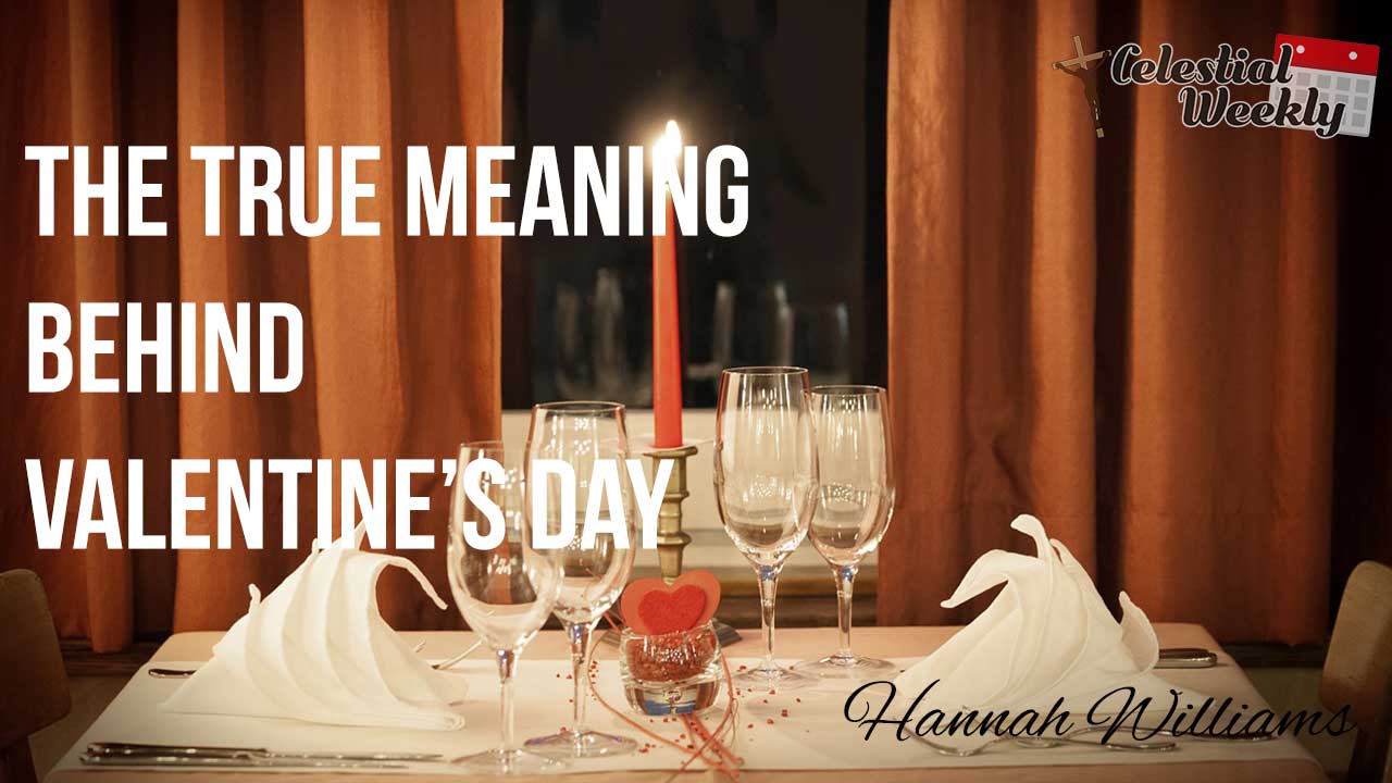 The true meaning behind Valentine’s Day Celestial Weekly