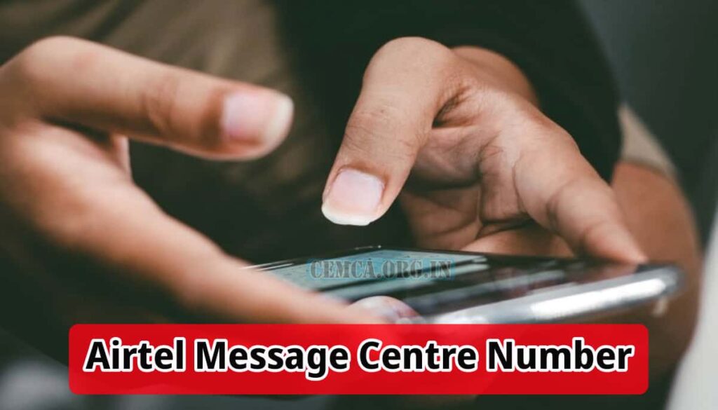 Airtel Message Centre Number, Get All States SMS Centre Number Details