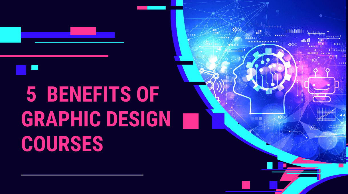 5 Benefits Of Graphic Design Courses/ Best Guide(04)
