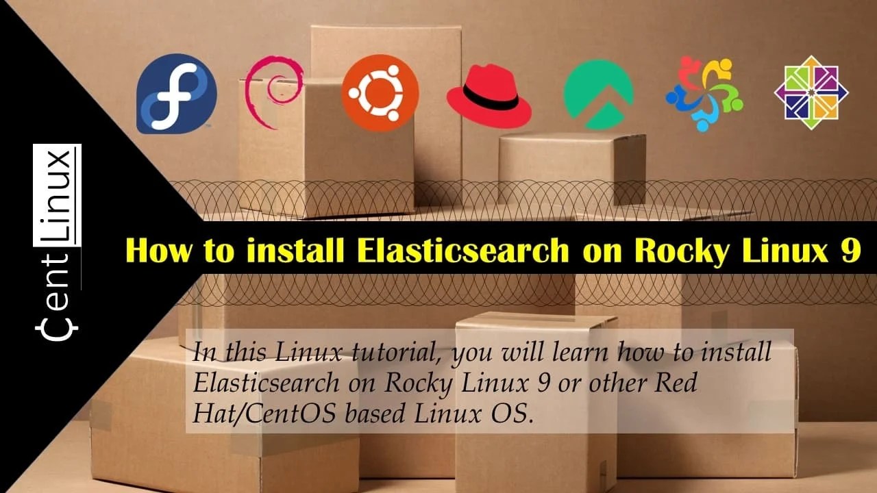 How to install Elasticsearch on Rocky Linux 9 CentLinux