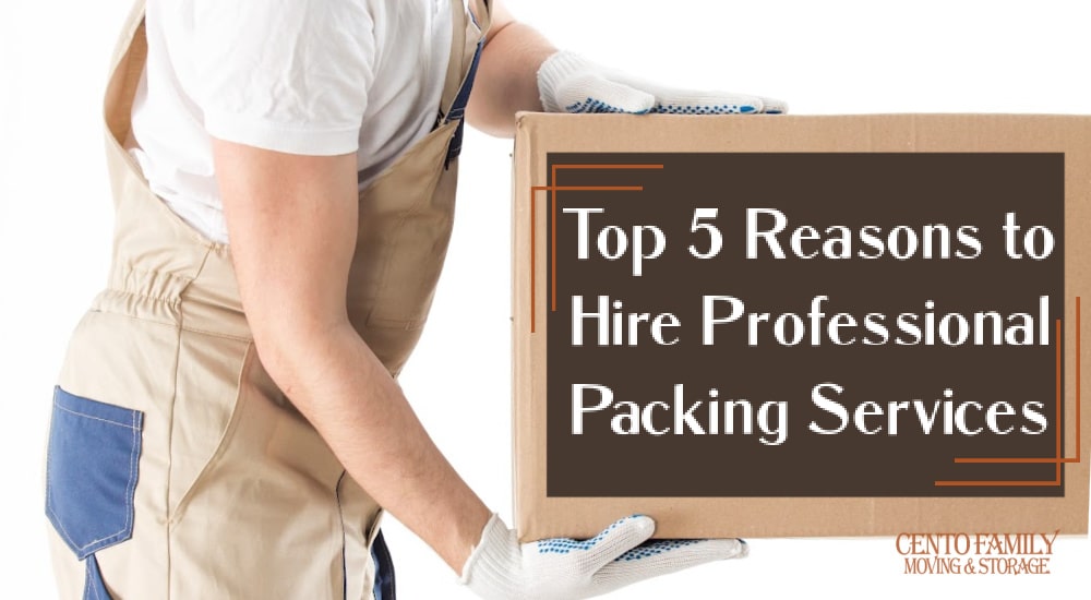 Top 5 Reasons to Hire Professional Packing Services Cento Moving