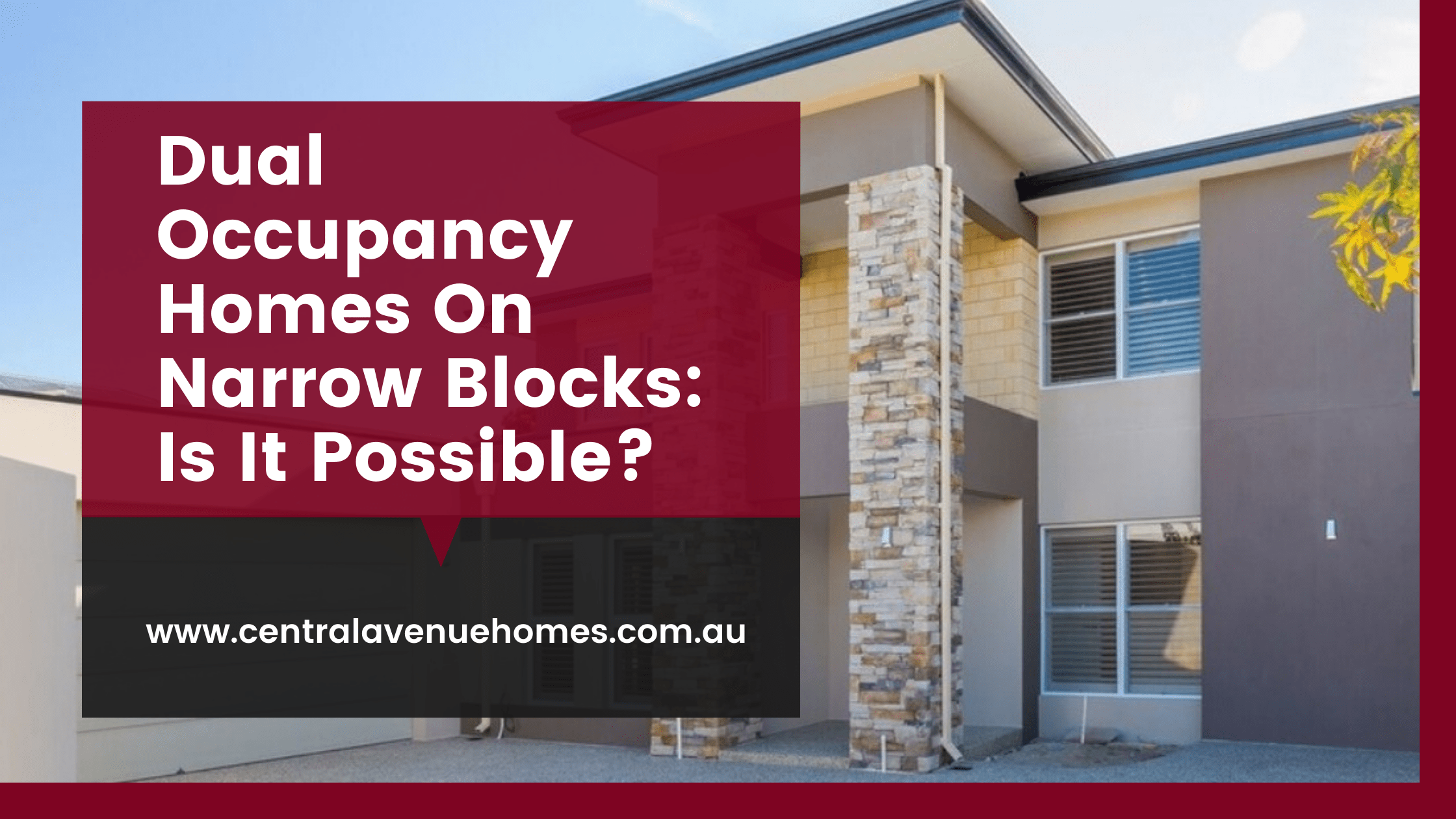 Dual Occupancy Homes On Narrow Blocks Is It Possible? Central Avenue